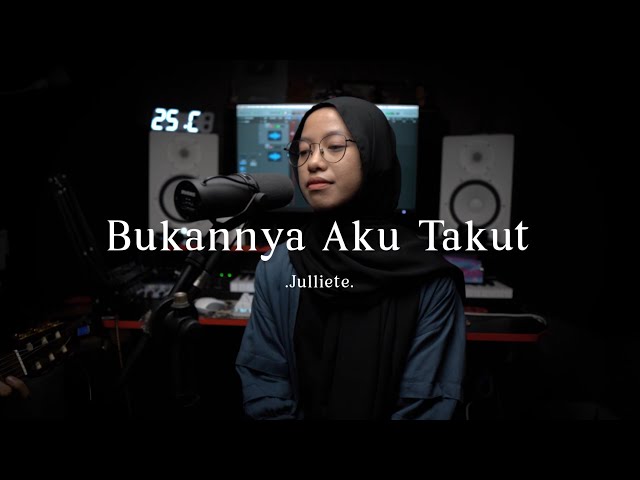 Bukannya Aku Takut - Julliete ( cover ) class=