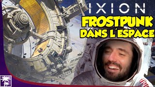 Ixion, c'est mieux que juste Frostpunk dans l'espace
