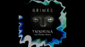 Grimes - You'll Miss Me When I'm Not Around (Carl Mulder Remix)