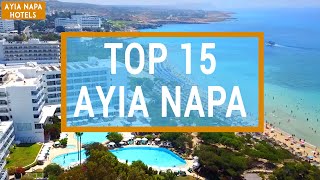 TOP 15  Ayia Napa Hotels  |  Pros and Cons of Each Hotel  | Cyprus