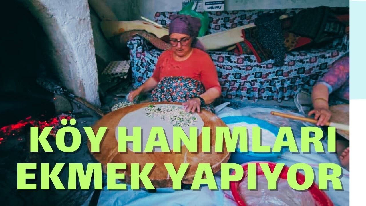 Neşeli  Bayanlarla Geleneksel Ekmek Yapımı: Köy Hayatı