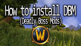 World of Warcraft: How to install DBM