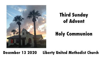 Third Sunday of Advent Holy Communion - December 13, 2020