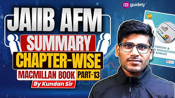 JAIIB AFM Macmillan Book Summary | Part- 13 | JAIIB Macmillan Book | AFM By Kundan Sir