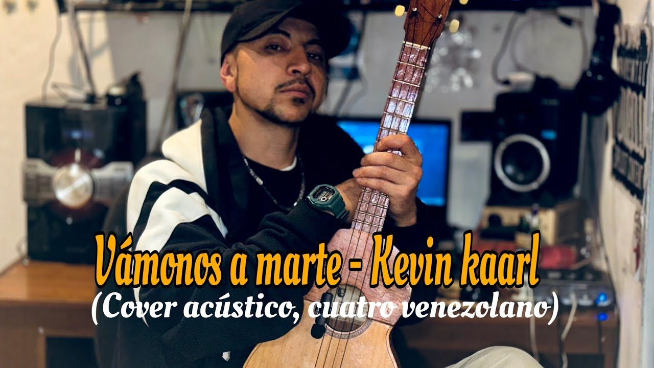Vámonos a marte - Kevin kaarl (cover acústico by @Dapleft  con cuatro venezolano).