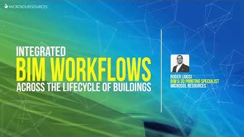 Integrated BIM Workflows Across the Lifecycle of Buildings