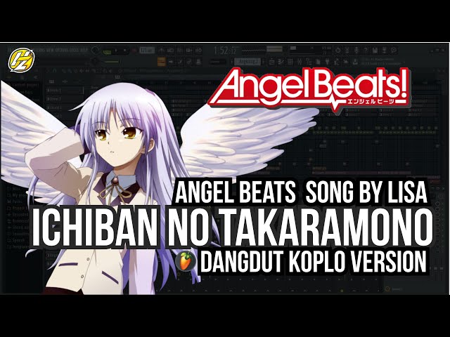 Ichiban no Takaramono (Angel Beats Song) - Dangdut Koplo Version class=