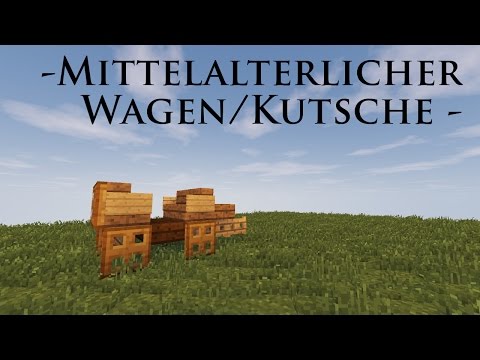 Minecraft Tutorial Kurz Knackig Mittelalterlicher Wagen