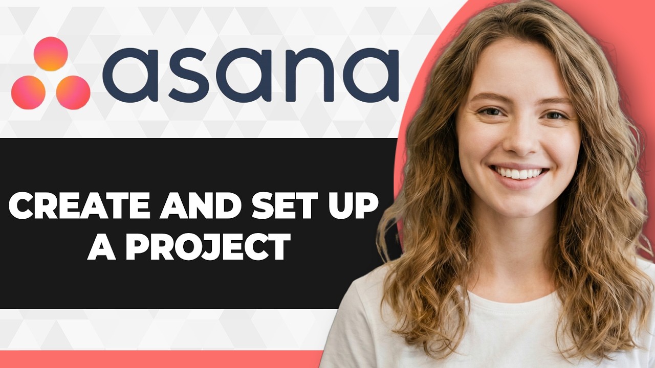 How to Create and Setup Project in Asana (Full 2026 Guide) - YouTube