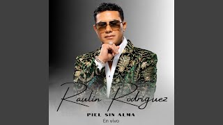 Piel Sin Alma - Raulin Rodriguez