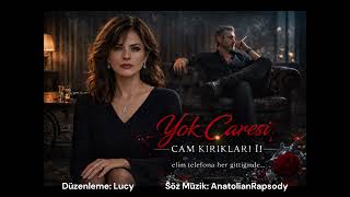 Meğer Hâlâ Seviyormuşum - Yok Çaresi - Cam Kırıkları 2