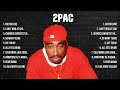 2Pac Mix Top Hits Full Album ▶️ Full Album ▶️ Best 10 Hits Playlist