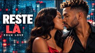 Reste Là ❤️ | Zouk Love 2026 (Official Music Video)