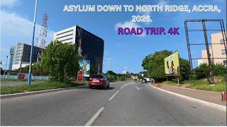 ASYLUM DOWN TO NORTH RIDGE, ACCRA. 2026, ROAD TRIP, 4K.