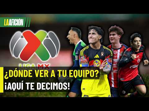 ¿Dónde ver la Liga MX? Así quedaron las transmisiones del Apertura 2026