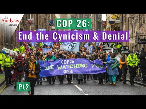 COP 26: End the Cynicism and Denial - pt 2/2