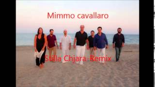 mimmo cavallaro stilla chjara remix