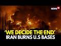 US Iran War LIVE Iran Launches Fresh Attacks On US Bases Across Gulf Region Israel Iran War N18G