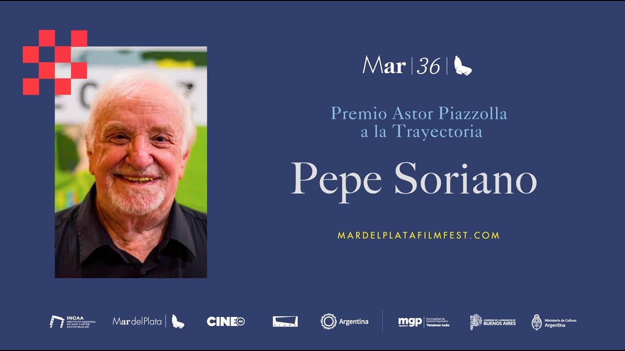 Premio Astor Piazzolla a la Trayectoria - Pepe Soriano | 36°  #36MarFilmFestival