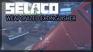 Selaco - Weaponized Fire Extinguishers