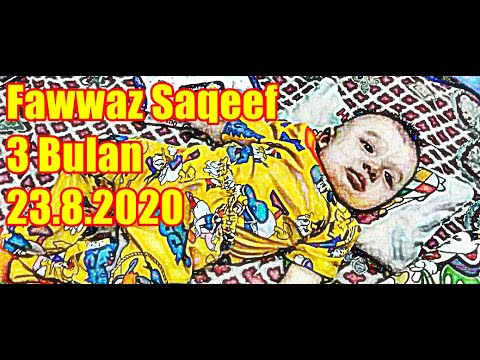 Fawwaz Masuk 3 Bulan Dah| 23. 8.2020