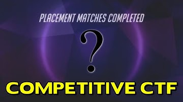 Competitive Capture The Flag Placements -  Overwatch