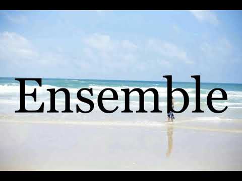 How To Pronounce Ensemble🌈🌈🌈🌈🌈🌈Pronunciation Of Ensemble