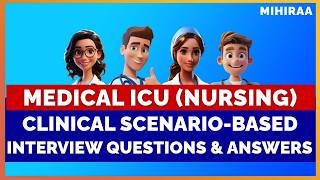 MEDICAL ICU (NURSE) INTERVIEW QUESTIONS WITH ANSWERS | MIHIRAA