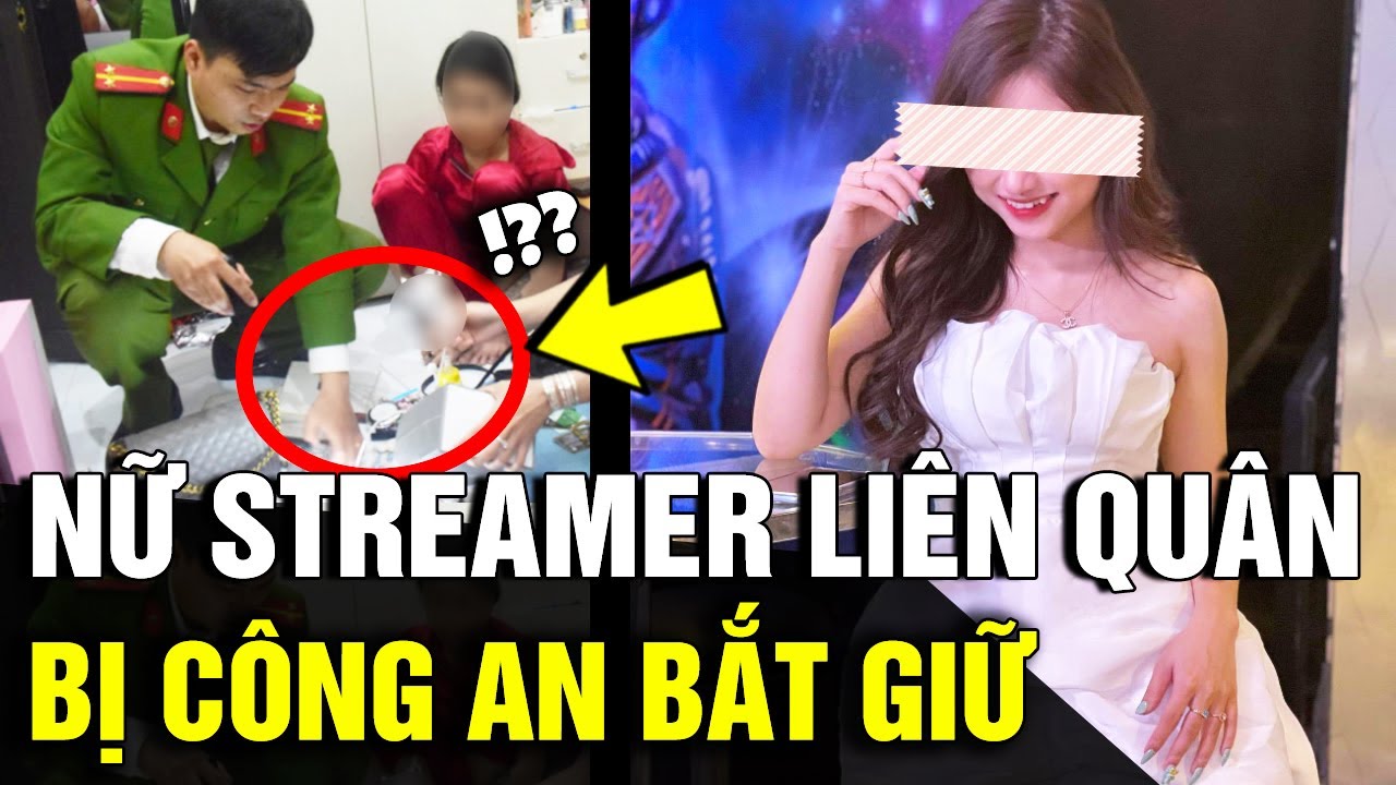 Nữ STREAMER nổi tiếng 'LIÊN QUÂN MOBILE' bất ngờ bị bắt vì buôn ban 'CHẤT CẤM' | Tin Nhanh 3 Phút