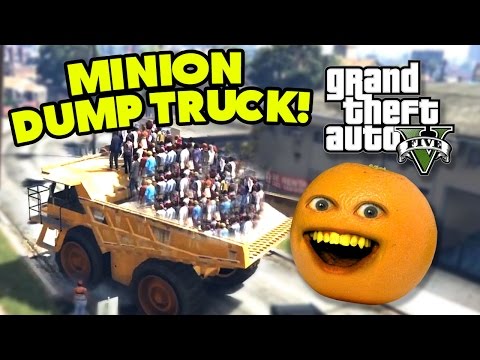 Annoying Orange - GTA V: Minion Dump Truck!!!
