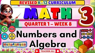 GRADE 3 MATH QUARTER 1 WEEK 8 REVISED K-12 NUMBERS AND ALGEBRA #grade3