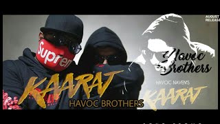 Video thumbnail of "#kaarat #havoc brothers
#KAARAT //official music video 2k18 //| havoc brothers|new song|coming soon"