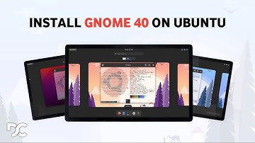 Install Gnome 40 Desktop on Ubuntu || GNOME 40