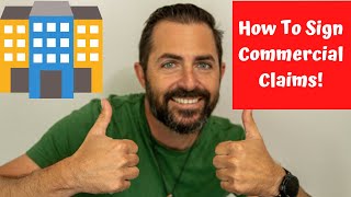 How To Sign A Commercial Claim!  PUBLIC ADJUSTER TRAINING