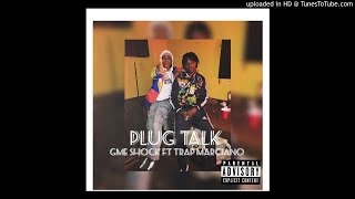 Plug Talk GME Shock ft Trap Marciano