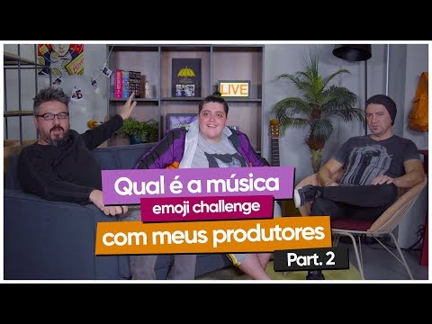 Qual é a música (emoji challenge) com meus produtores (Cafofo da Ana - Episódio 24) [Parte 2]