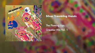 Watch Flaming Lips Silver Trembling Hands video