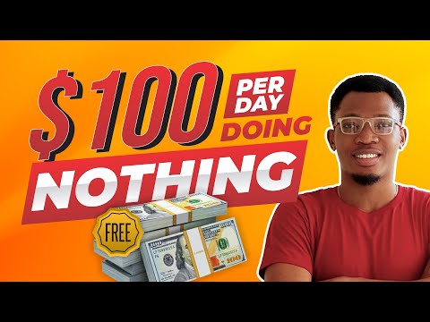 Make $100/Day Doing Nothing | 4 Methods To Make Money Online