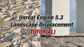 Unreal engine 5.3 landscape displacement (Tutorial)
