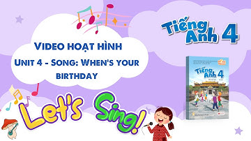 VIDEO HOẠT HÌNH LỚP 4 - Unit 4 - Song: When