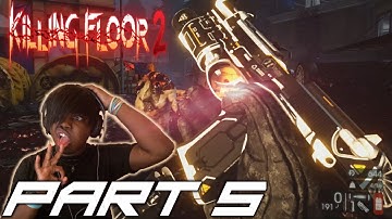 OUT OF AMMO AGAIN | Killing Floor 2 Gameplay - Part 4 (Ps4/PC)