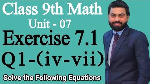 Class 9th Math Unit 7 Exercise 7.1 Question 1 (iv-vii)-Exercise 7.1 -How to Solve the Equation- PTBB