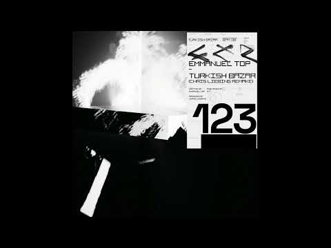 Emmanuel Top - Turkish Bazar (Chris Liebing Remake)