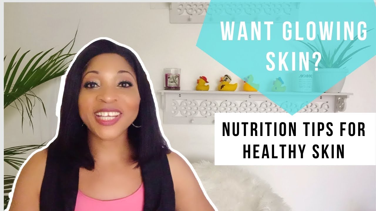 DIET TIPS FOR YOUNGER GLOWING SKIN 2021 | HOW DIET AFFECTS YOUR SKIN | * Beauty Wednesdays