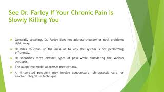 According to Dr James Farley, Identifying & Treating the Cause of Chronic Pain Should Be First Step