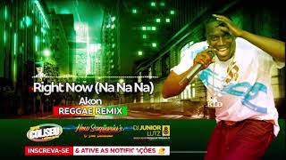 Akon   Right Now Na Na Na Na   Versão Reggae Remix 2021