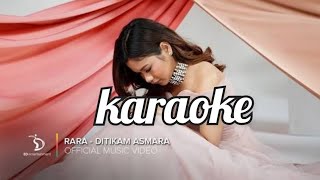 Rara Ditikam Asmara Karaoke
