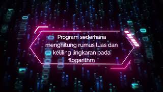 Program Sederhana Cara Menghitung Luas dan Keliling Lingkaran Menggunakan Flowgorithm