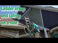 Ladder setup and safety on a roof