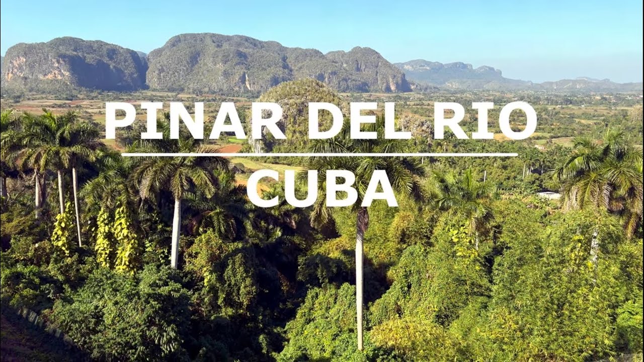 Pinar Del Rio (Cuba) Song - Me Voy a Pinar del Rio